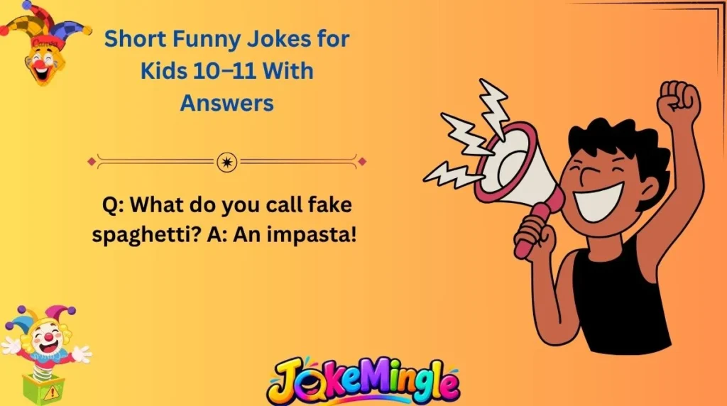 Short Funny Jokes for Kids 10–11 With Answers