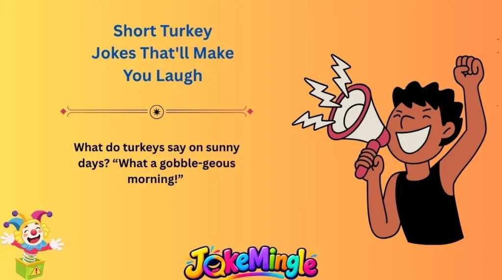 Short Turkey Jokes That'll Make You Laugh