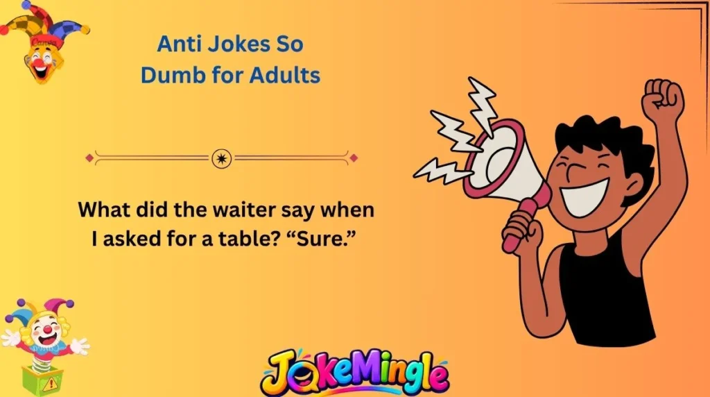 Anti Jokes So Dumb for Adults