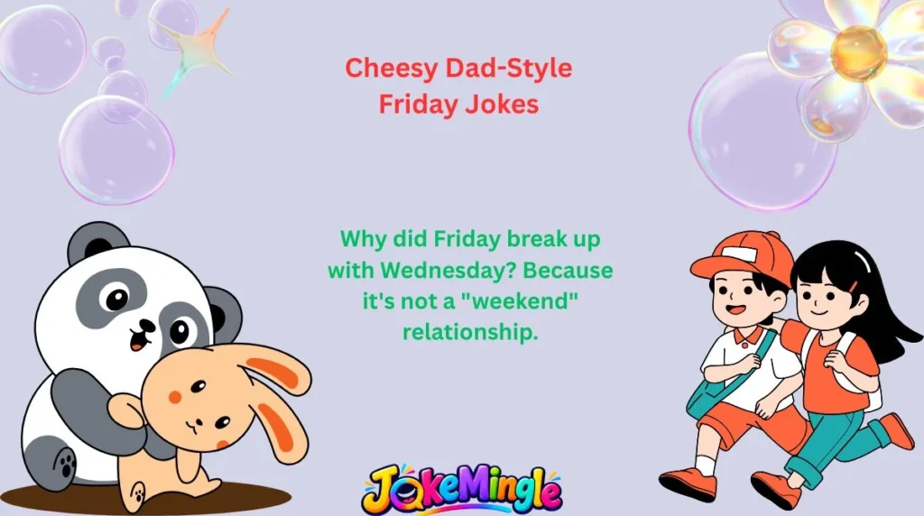 Cheesy Dad-Style Friday Jokes