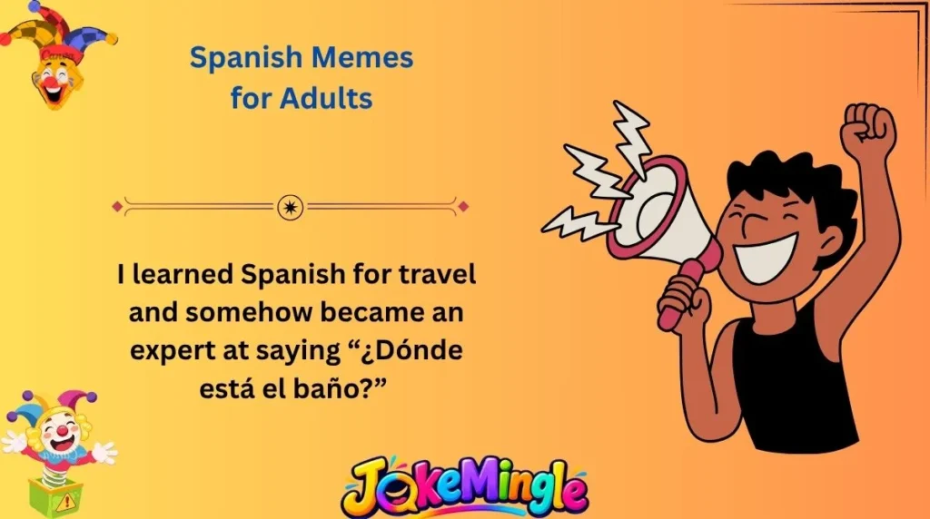 Spanish Memes for Adults