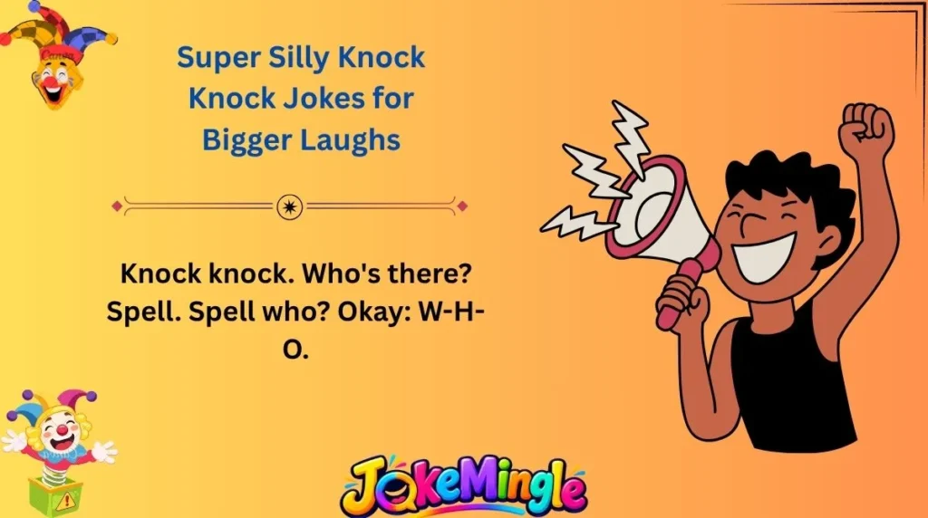 Super Silly Knock Knock Jokes for Bigger Laughs