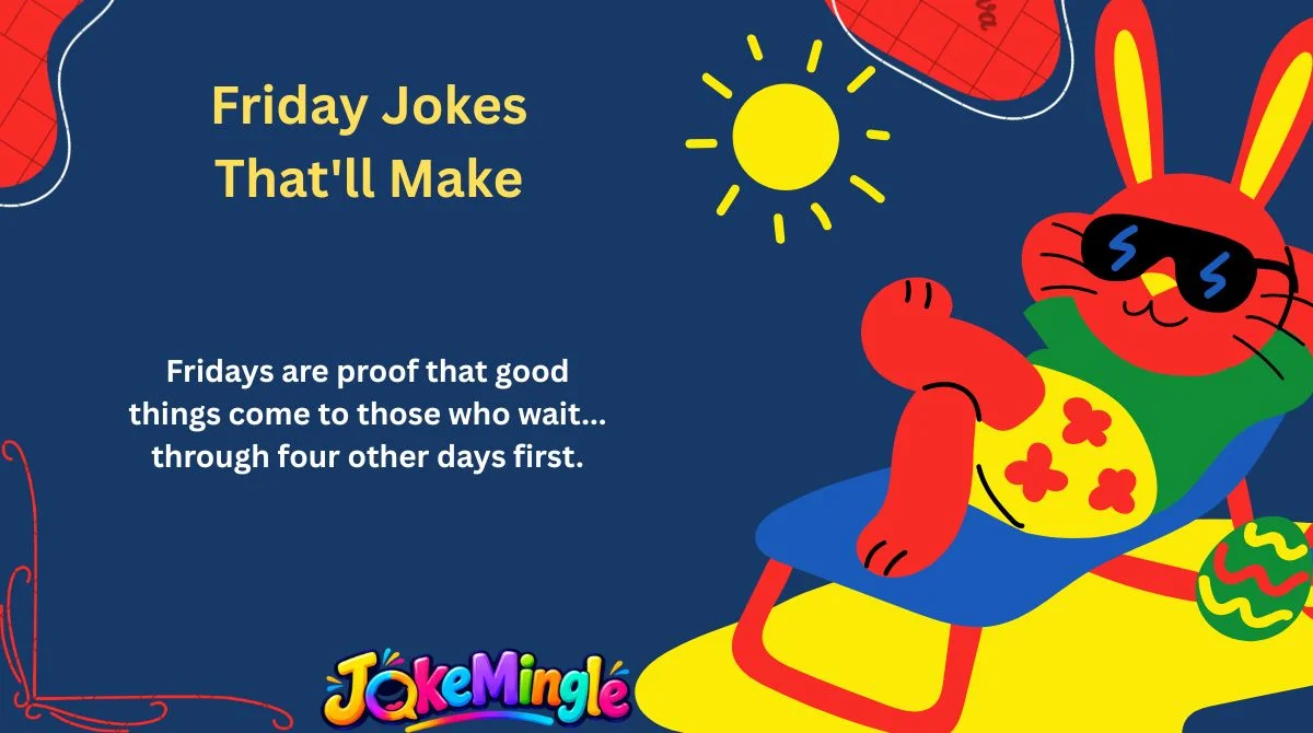 Friday Jokes That'll Make